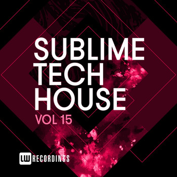 Various Artists - Sublime Tech House, Vol. 15