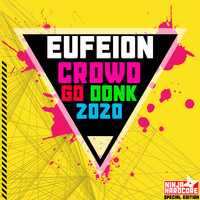 Eufeion - Crowd Go Donk 2020