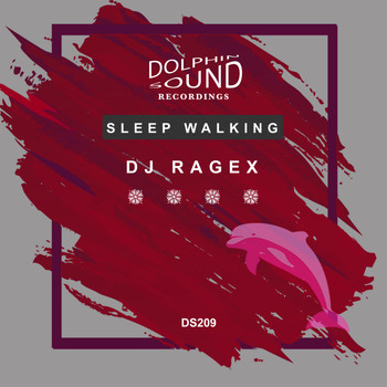 DJ Ragex - Sleep Walking