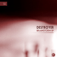 Destroyer - Brainstorm EP