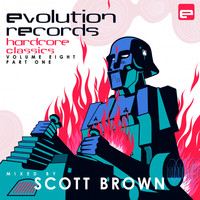 Scott Brown - Evolution Records Hardcore Classics, Vol. 8, Part 1 (Explicit)