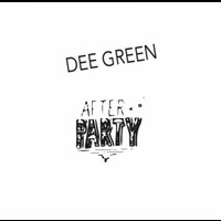 Dee Green - After party