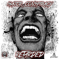 Major Conspiracy - Retarded (Explicit)