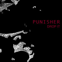 Punisher - Drop It