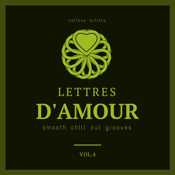 Various Artists - Lettres d'amour (Smooth Chill Out Grooves), Vol. 4