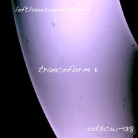 lefthandsoundsystem - Transform11