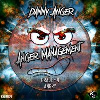 Danny Anger - Anger Management Pt. 4 - Angry