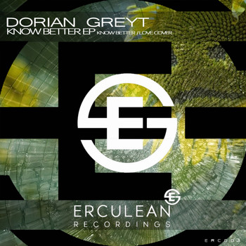 Dorian Greyt - Know Better EP