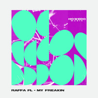 Raffa Fl - My Freakin