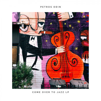 Petros Odin - Come Over To Jazz