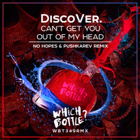 DiscoVer. - Can't Get You Out Of My Head (No Hopes & Pushkarev Remix)