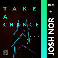 Josh Nor - Take A Chance