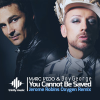 Marc Vedo & Boy George - You Cannot Be Saved (Jerome Robins Oxygen Remix)