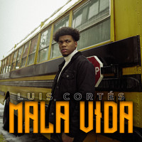 Luis Cortés / Luis Cortés - Mala Vida