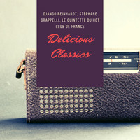 Django Reinhardt, Stéphane Grappelli, Le Quintette du Hot Club de France - Delicious Classics
