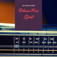 Thelonious Monk Quartet - Blues Five Spot