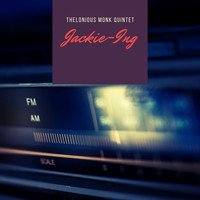 Thelonious Monk Quintet - Jackie-Ing
