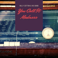 Billy Cotton & His Band - You Call It Madness