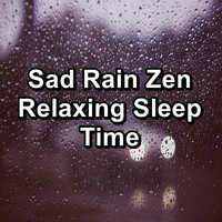 Baby Rain - Sad Rain Zen Relaxing Sleep Time