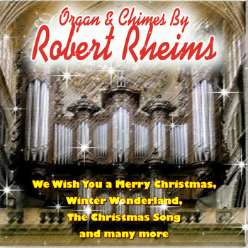 Robert Rheims - Organ & Chimes By Robert Rheims