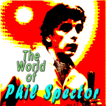 Various Artists - The World of Phil Spector