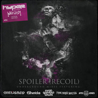 Hyper - Spoiler (Recoil) - Underground Remixes