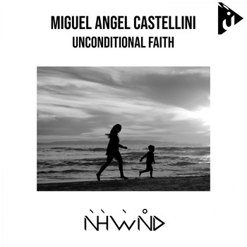 Miguel Angel Castellini - Unconditional Faith