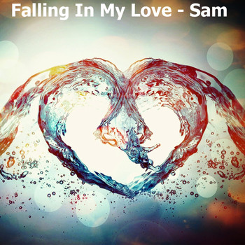 Sam - Falling In My Love