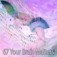 Ocean Sound - 67 Your Brain Matters
