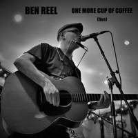 Ben Reel - One More Cup of Coffee (Live)