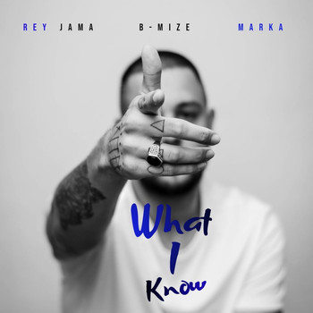 Rey Jama - What I Know