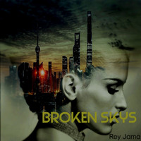 Rey Jama - Broken Skys