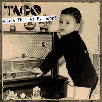 Taco - Who's That At My Door?
