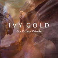 IVY GOLD - Six Dusty Winds