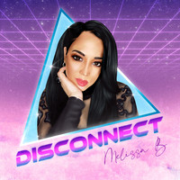 Melissa B - Disconnect