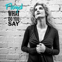 Floyd - What Do You Say