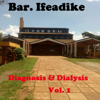 Bar. Ifeadike - Diagnosis & Dialysis, Vol. 1