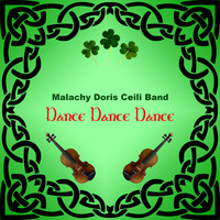 Malachy Doris Ceili Band - Dance Dance Dance