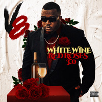 V8 - White Wine & Red Roses 3.0 (Explicit)