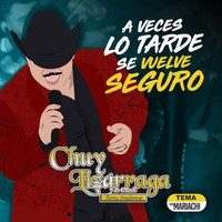Chuy Lizárraga y Su Banda Tierra Sinaloense - A Veces Lo Tarde Se Vuelve Seguro (Versión Mariachi)