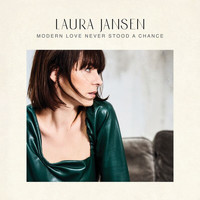 Laura Jansen - Modern Love Never Stood A Chance