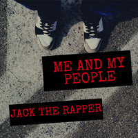 Jack The Rapper - Me and My People (Explicit)