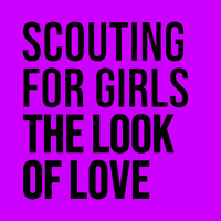 Scouting for Girls - The Look of Love