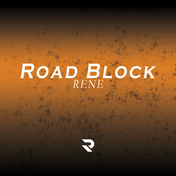 Rene - Road Block (Explicit)