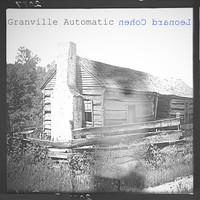 Granville Automatic - Leonard Cohen