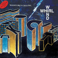 Whirlwind - Nightimes Calling
