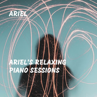 Ariel - Ariel's Relaxing Piano Sessions