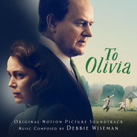 Debbie Wiseman - To Olivia (Original Motion Picture Soundtrack)