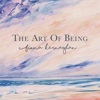 Fiona Kernaghan - The Art of Being