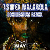 Tswex Malabola - Equilibrium (Tswex Malabola 2021 Remix)